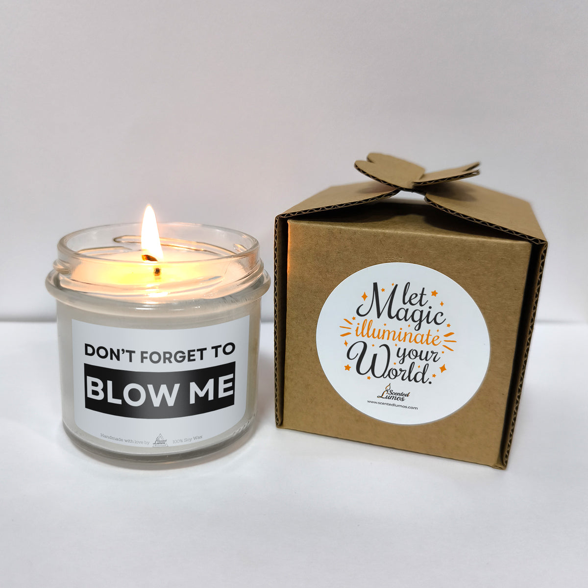 Don't forget to blow me Scented Soy Candle