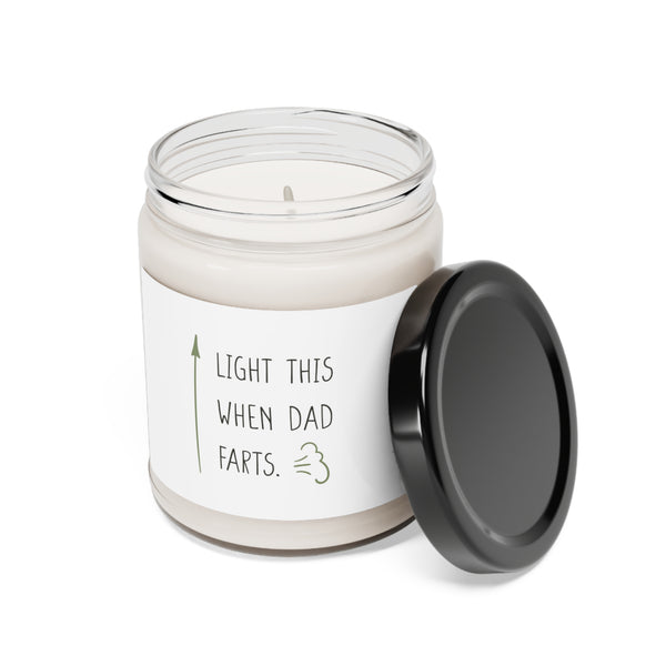 Light this when Dad farts Scented Soy Candle