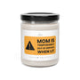 Mom is temporarily out of service when lit Scented Soy Candle