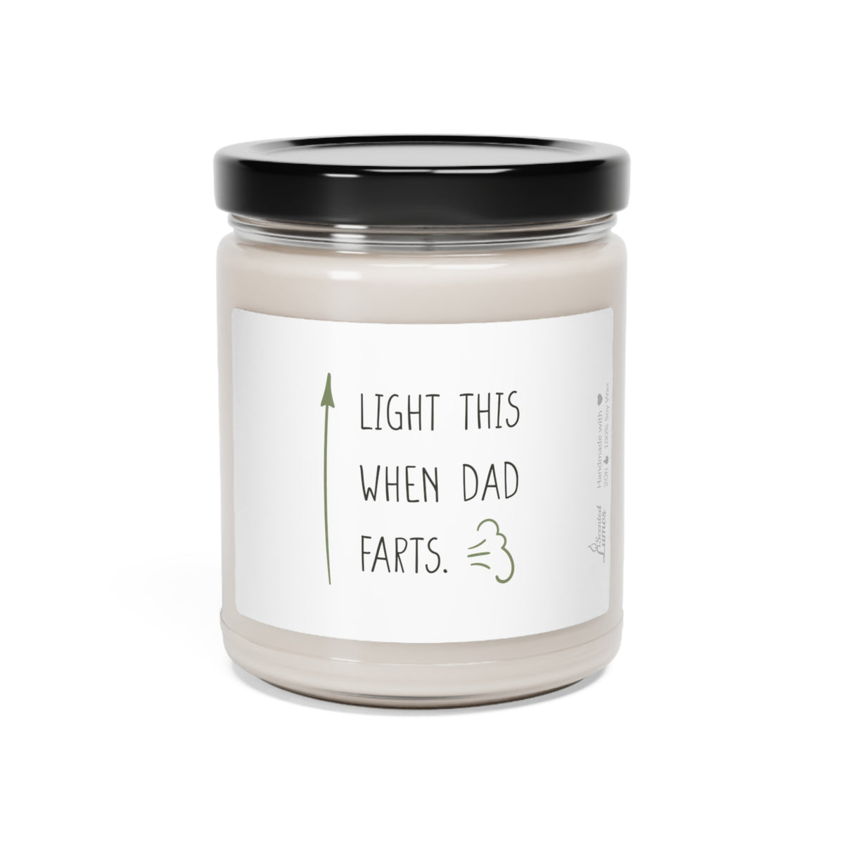 Light this when Dad farts Scented Soy Candle