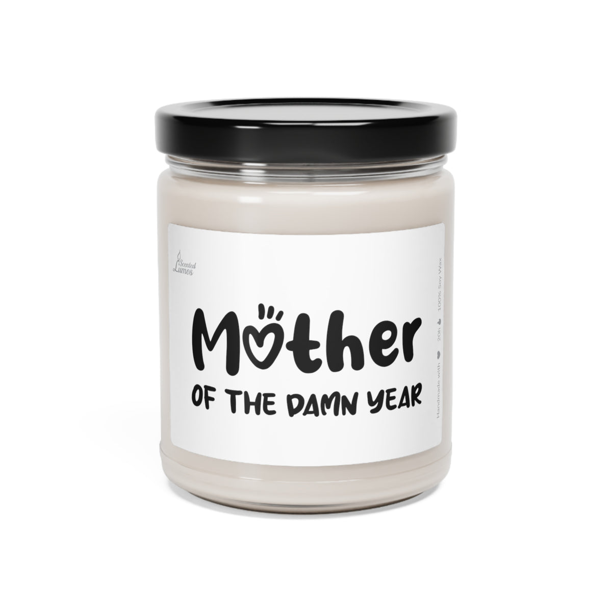 Mother of the damn year Scented Soy Candle