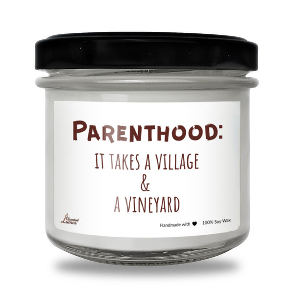 Parenthood: it takes a village and a vineyard Ароматна соева свещ