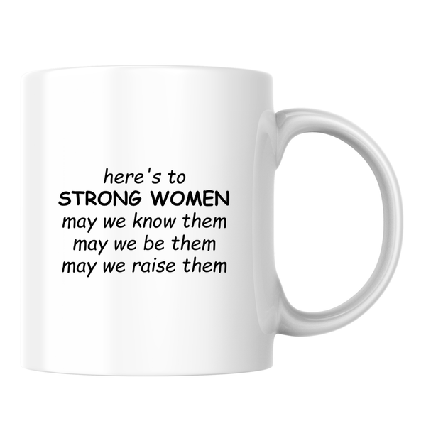 Here's to Strong Women Бяла чаша 350 мл