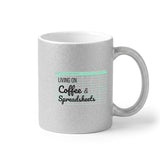 Living on coffee and spreadsheets Глитер Чаша 350мл
