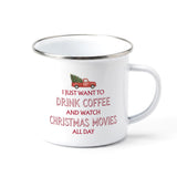 I just want to drink coffee and watch Christmas movies